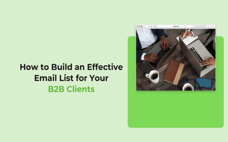 How to Build an Effective Email List for Your B2b Clients