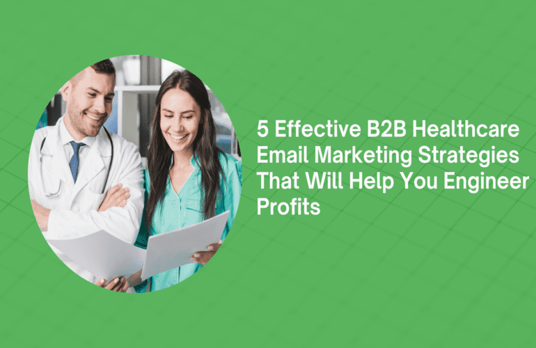 B2B Healthcare Email Marketing Strategies