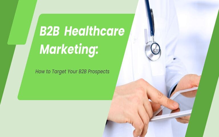 B2B Healthcare Marketing How to Target Your B2B Prospects