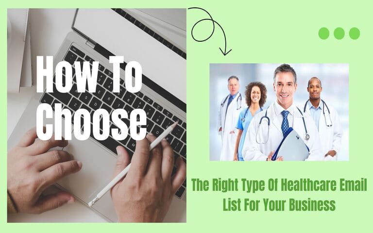 How to Choose The Right Type Of Healthcare Email List For Your Business