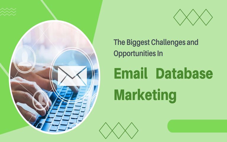 The Biggest Challenges and Opportunities In Email Database Marketing