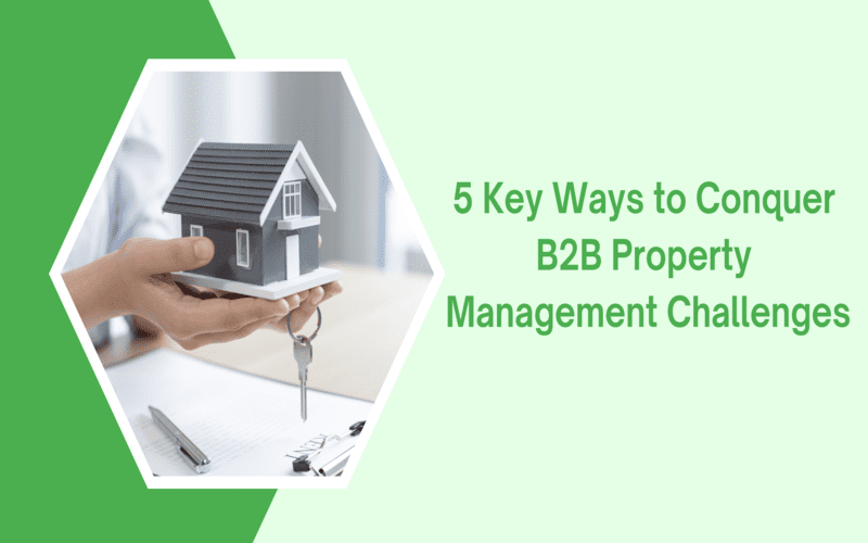 B2B Property Management Challenges