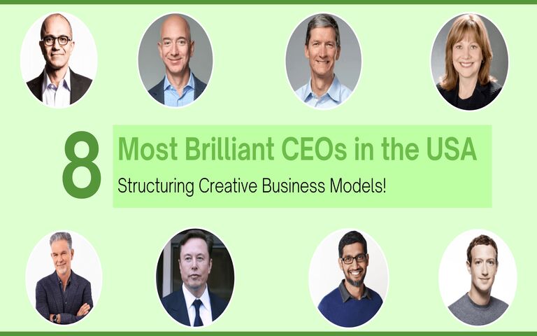 8 Most Brilliant CEOs in the USA – Structuring Creative Business Models!