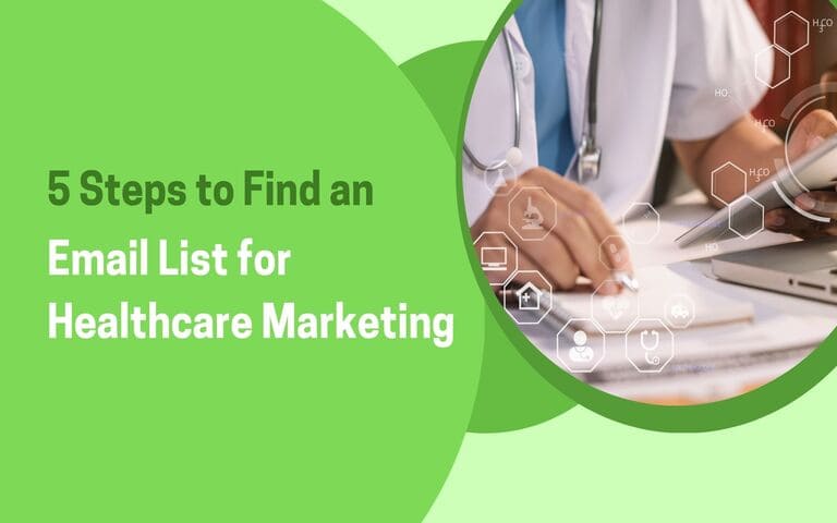 5 Steps to Find an Email List for Healthcare Marketing