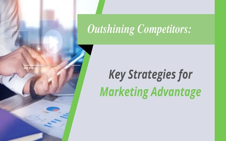 Outshining Competitors Key Strategies for Marketing Advantage