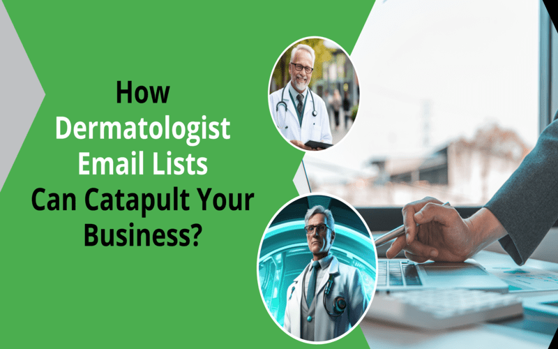 How Dermatologists Email Lists Can Catapult Your Business