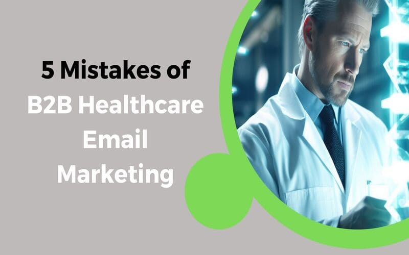 5 Mistake of B2B Healthcare Email Marketing